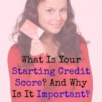 What Is Your Starting Credit Score And Why Is It Important
