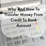 Why And How To Transfer Money From Credit To Bank
